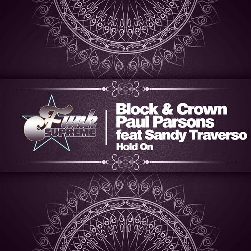 Block & Crown, Paul Parsons, Sandy Traverso - Hold On